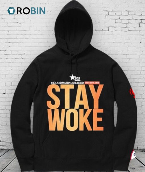 Roland Martin Unfiltered Daily Digital Show Stay Woke Shirt