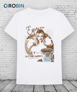 Sabrina Carpenter Is It That Sweet I Guess So Espresso Lover Shirt