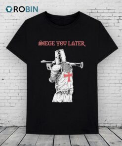 Siege You Later Threat Llama Shirt