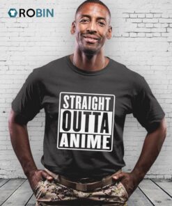 Straight Outta Anime Shirt