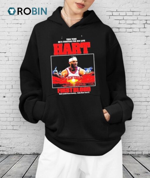 This Time Hes Fighting For His Life Hart First Blood Shirt
