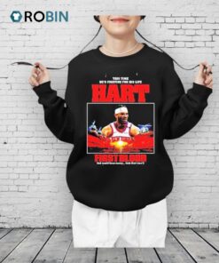 This Time Hes Fighting For His Life Hart First Blood Shirt