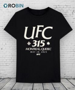 Ufc 315 Location In Montreal Quebec On May 10th 2025 Shirt