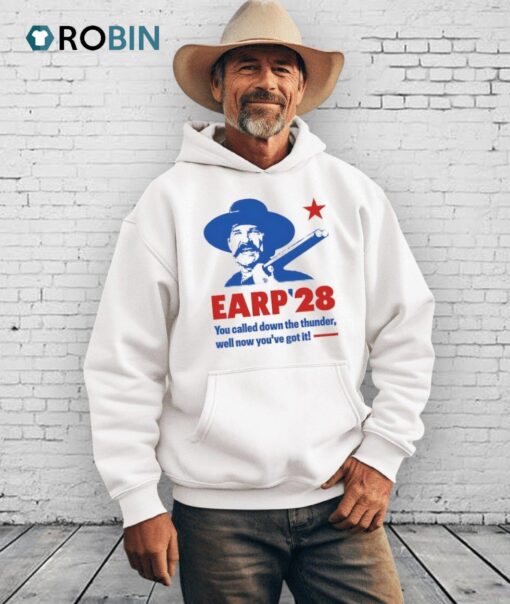 Wyatt Earp 2028 You Called Down The Thunder Well Now You’ve Got It Shirt