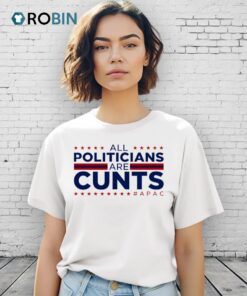 All Politicians Are Cunts Drinkin Bros Shirt