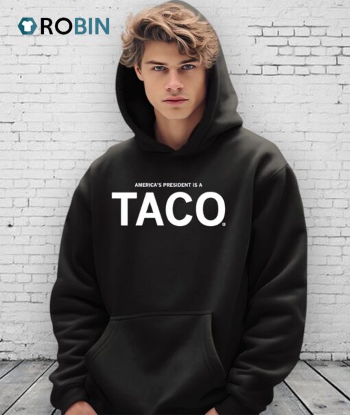 America’s President Is A Taco Shirt