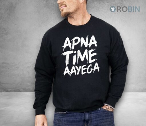 Apna Time Aayega Shirt