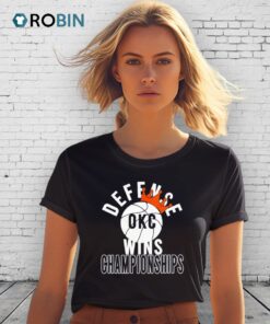 Defense Wins Championships Okc Thunder 2025 Shirt
