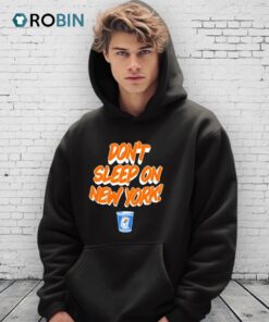 Don’t Sleep On New York Shirt