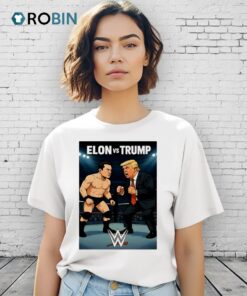 Elon Musk Vs Donald Trump Wwe Political Satire Wrestling Match 2025 Shirt