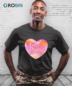 Gay For Paris Shirt