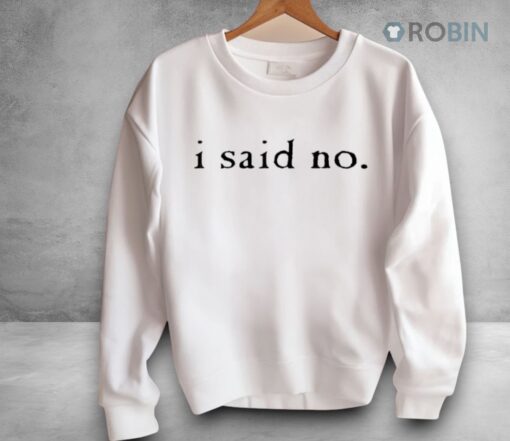 I Said No Shirt