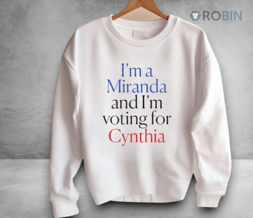 I’m A Miranda And I’m Voting For Cynthia Shirt