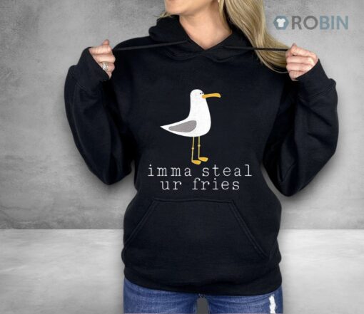 Imma Steal Ur Fries Shirt