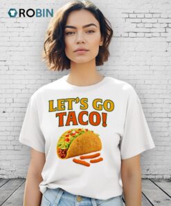 Let’s Go Taco Shirt