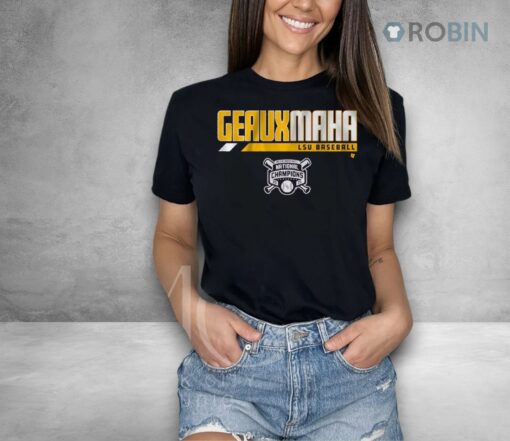 Lsu Baseball 2025 National Champions Geauxmaha Shirt