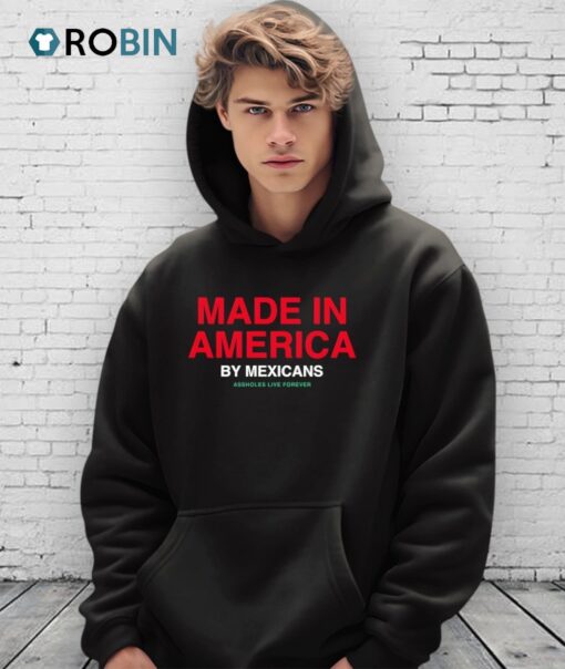 Made In America By Mexicans Shirt