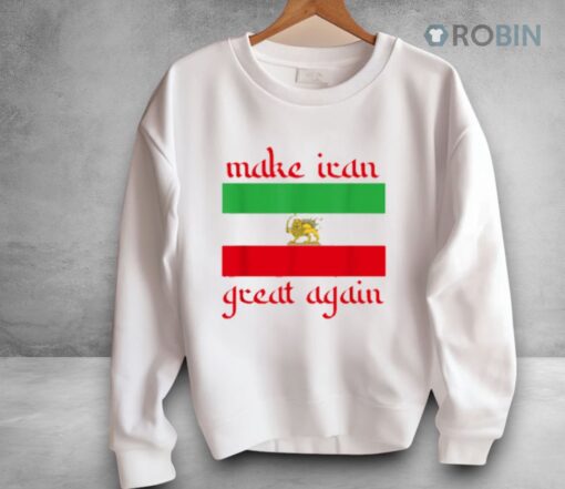 Make Iran Great Again Support Freedom Free Iran Democracy Shirt