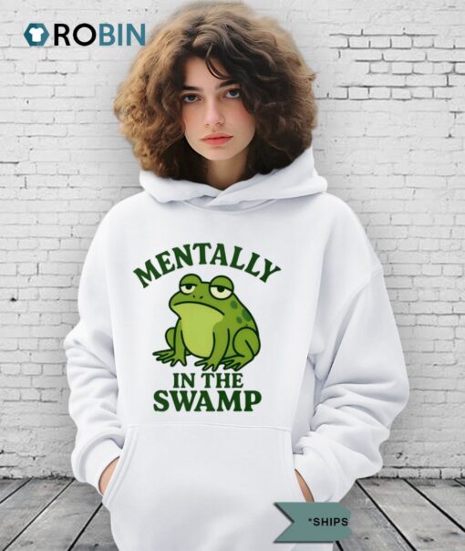 Mentally In The Swamp Shirt