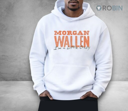 Morgan Wallen Exclusive Tennessee I’m A Little Crazy Shirt