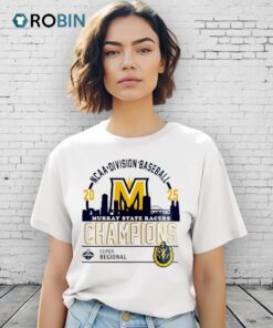 Murray State Racers Baseball Ncaa Division Basketball Super Regional Champions 2025 Shirt Murray State Racers Baseball Ncaa Division Basketball Super Regional Champions 2025 Shirt