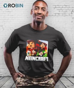 Neincraft Funny Shirt
