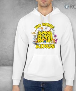 No More Schoolhouse Rock Kings Shirt