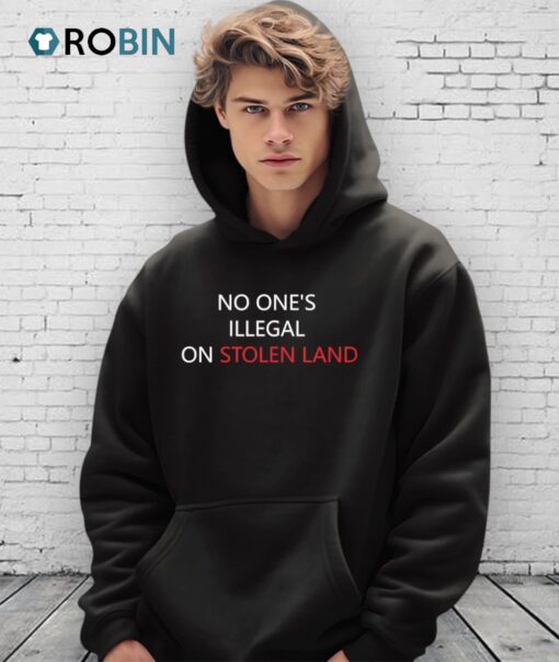 No One’s Illegal On Stolen Land Shirt