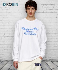 Oklahoma City Versus Everybody Shirt