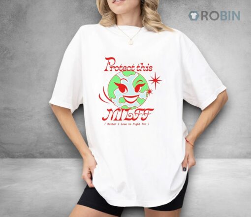 Protect This Milff Mother I Love To Fight For Shirt