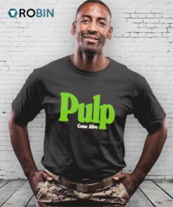 Pulp Come Alive Shirt