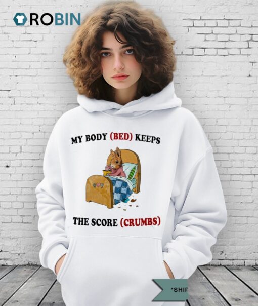 Rabbit My Body Bed Keeps The Score Crumbs Shirt