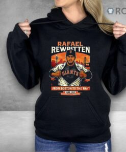 Rafael Rewritten From Boston To The Bay 2025 Shirt Rafael Rewritten From Boston To The Bay 2025 Shirt