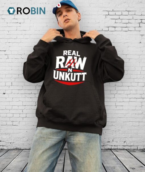 Real Raw Unkutt Shirt