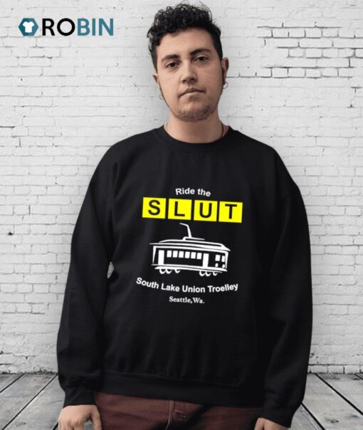Ride The Slut South Lake Union Trolley Seattle Wa Shirt