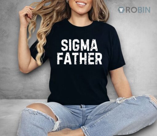 Sigm Father Shirt