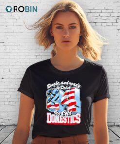 Single And Ready To Drink 24 Ice Cold Domestics Shirt