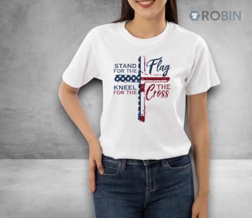 Stand For The Flag Kneel For The Cross Shirt
