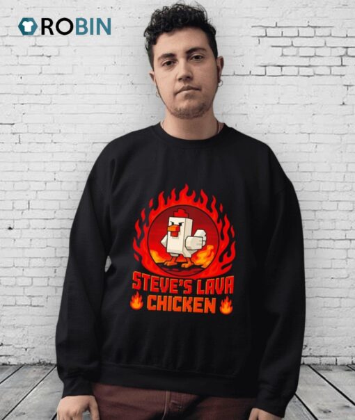 Steve’s Lava Chicken Fire Shirt