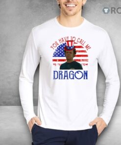 Step Brothers Couple 4th Of July You Have To Call Me Dragon Shirt