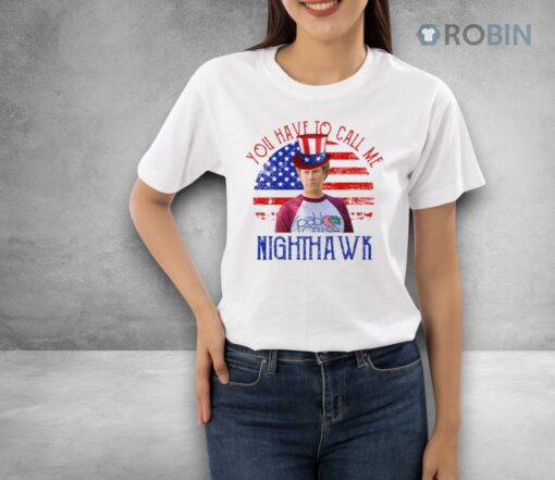 Step Brothers Couple 4th Of July You Have To Call Me Nighthawk Shirt