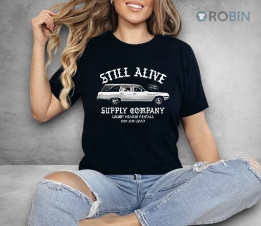 Still Alive Supply Company Luxury Hearse Rentals Shirt