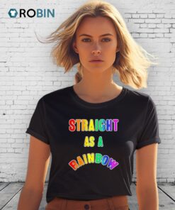 Straight As A Rainbow Lgbt Pride Month 2025 Shirt Straight As A Rainbow Lgbt Pride Month 2025 Shirt