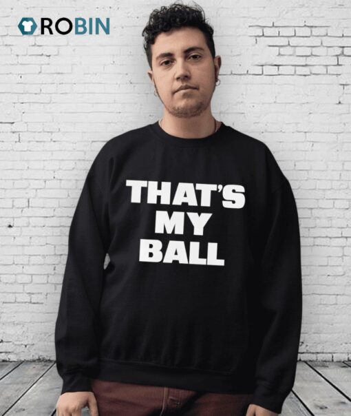 That’s My Ball Shirt