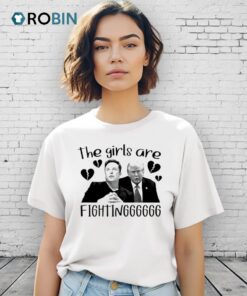 The Girls Are Fighting Donald Trump Vs Elon Musk Shirt