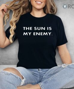 The Sun Is My Enemy Shirt The Sun Is My Enemy Shirt