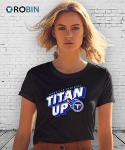 Titan Up Tennessee Titans Football 2025 Shirt