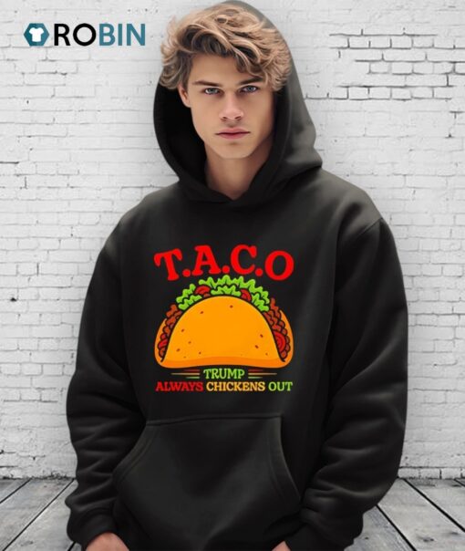 Trump Always Chickens Out Taco Shirt