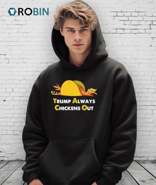 Trump Always Chickens Out Taco T Shirt