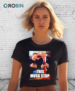 Trump Vs Elon Musk This Musk Stop Shirt